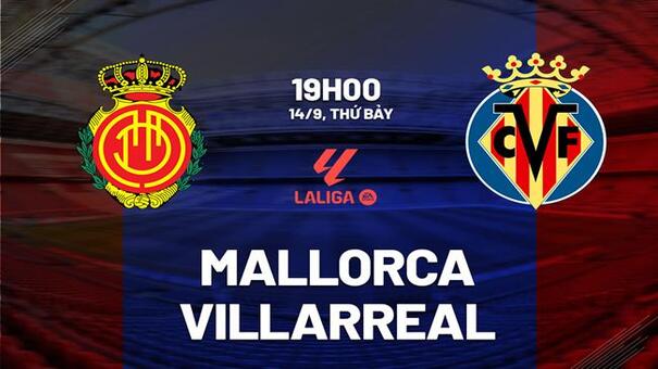 Nhận định Mallorca vs Villarreal 19h00 ngày 14/9 (La Liga 2024/25). Hãy đến FIVE88 thể thao trực tuyến.