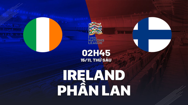 Nhận định Ireland vs Phần Lan 2h45 ngày 15/11 (UEFA Nations League 2024/25). Hãy đến FIVE88 thể thao trực tuyến.