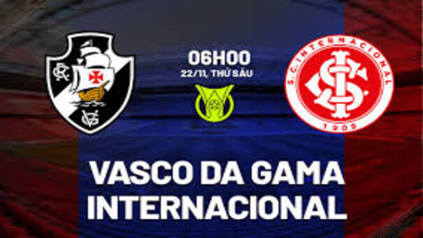 Nhận định Vasco da Gama vs Internacional 6h00 ngày 22/11 (VĐQG Brazil 2024). Hãy đến FIVE88 thể thao trực tuyến.